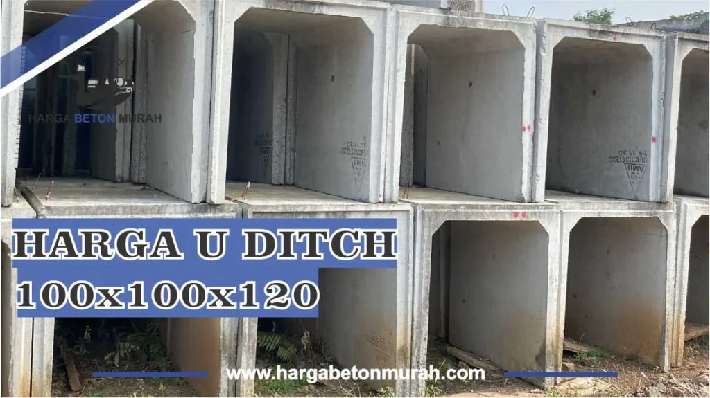 harga u ditch 100x100x120