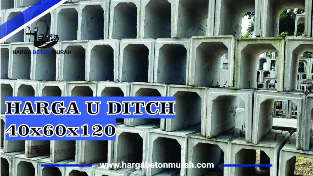 harga u ditch 40x60x120