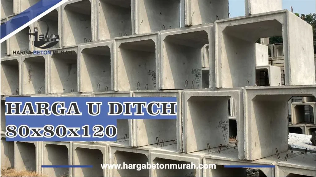 harga u ditch 80x80x120