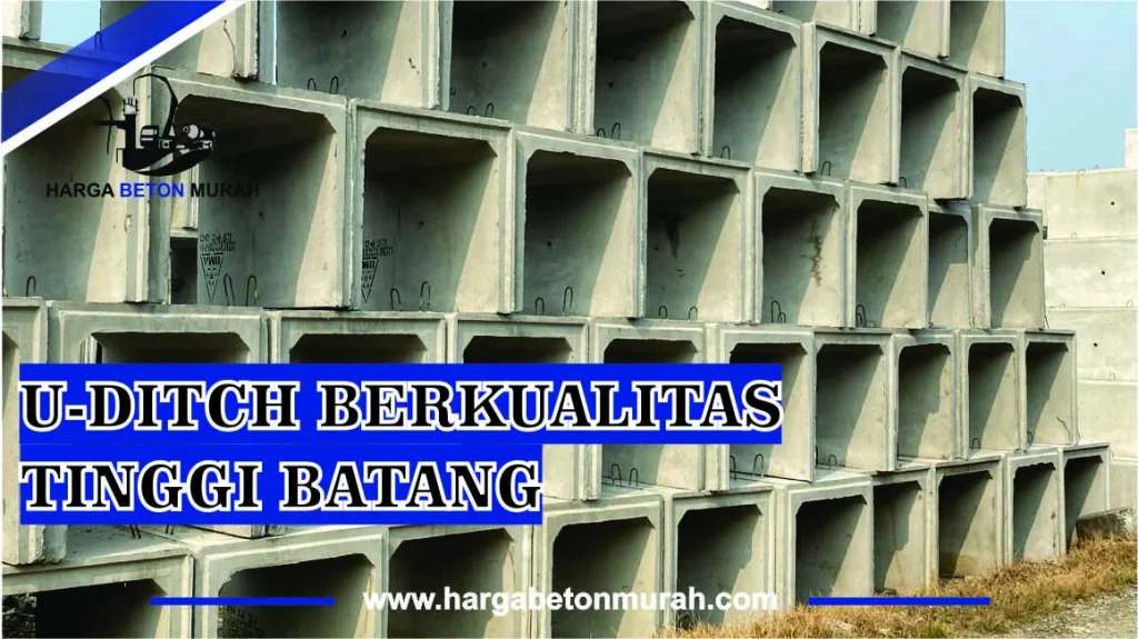 uditch berkualitas tinggi Batang
